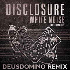Disclosure Vs. MNEK- White Noise (DeusDomino Remix)