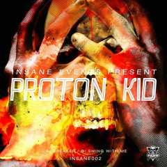 Proton Kid - Breaker [INSANE002]