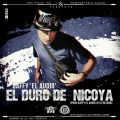 Daffy El Audio - El Duro De Nicoya (Prod. by Daffy El Audio Y Eli Record) (By dj gio)