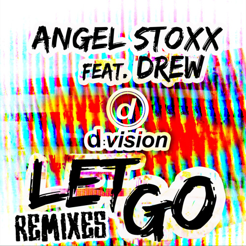 Angel Stoxx - Let Go Feat. Drew (Grum Remix) [out now on Beatport]