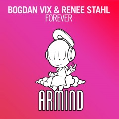 Bogdan Vix & Renee Stahl - Forever [A State Of Trance 650 - Part 3] [OUT NOW!]