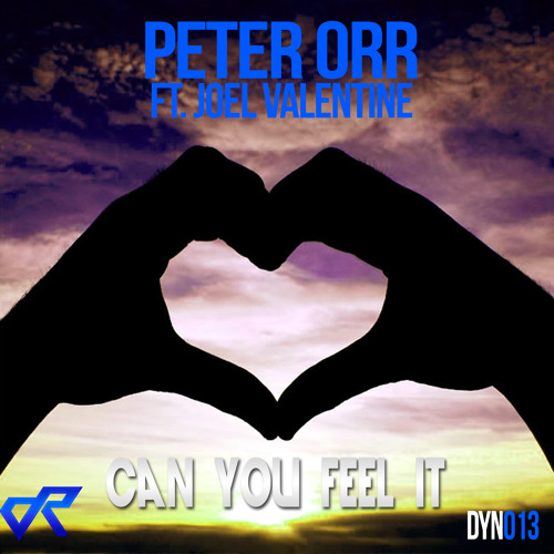 Peter Orr Feat. Joel Valentine - Can You Feel It (Original Mix) **FREE DOWNLOAD**