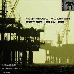 Raphael Acohen - Petroleum EP Sneak Peak