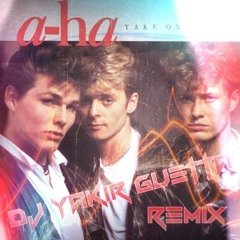 AHa - Take On Me (DJ Yakir - Guetta REMIX)