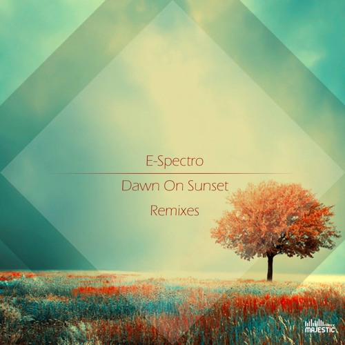 E-Spectro - Dawn On Sunset (Vla DSound Remix)