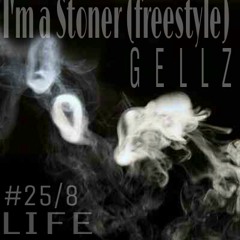GELLZ - I'm A Stoner (Freestyle)