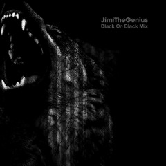 JimiTheGenius "Black On Black" Mix