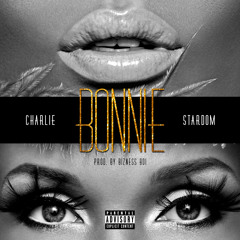 Charlie $tardom - Bonnie (prod. by Bizness Boi)