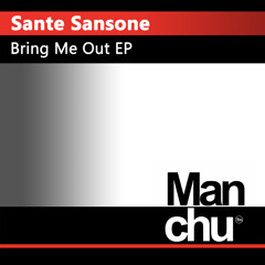 Sante Sansone - Bring Me Out