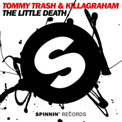 Tommy Trash & KillaGraham - The Little Death (Original Mix)