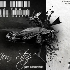 Non-Stop Ft. Young Savage (Prod. By Marvin Mars)