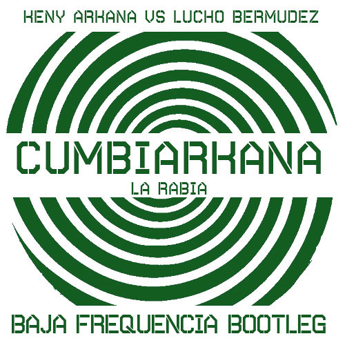Cumbiarkana (Keny Arkana Vs Lucho Bermudez)(Baja Frequencia Bootleg) Free DL