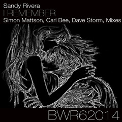 Out Now: Sandy Rivera - I REMEMBER - Simon Mattson's Mix - 128k mp3 Preview