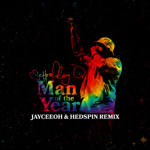 SCHOOLBOY Q - MAN OF THE YEAR (JayCeeOh & Hedspin Remix)