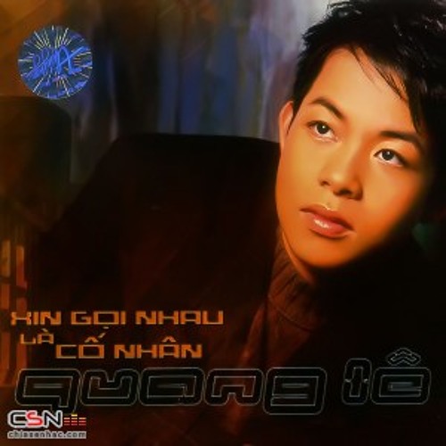 Quang Lê - Xin Gọi Nhau Là Cố Nhân
