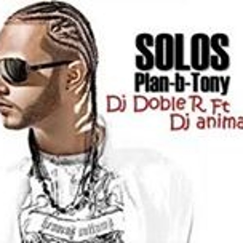 SoLoS_Plan B Ft. Tony Dize - Dj Doble R Ft Dj Animal