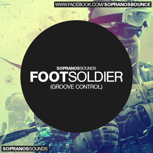Sopranos Sounds - Foot Soldier (Groove Control) **FREE DOWNLOAD**
