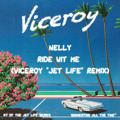 Nelly Ride&#x20;Wit&#x20;Me&#x20;&#x28;Viceroy&#x20;&#x20;&quot;Jet&#x20;Life&quot;&#x20;&#x20;Remix&#x29; Artwork
