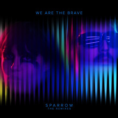 We Are The Brave - Sparrow (Nightriders Remix)