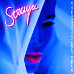 SORAYA ARNELAS - MI MUNDO SIN TI (dj twins & JC Argandoña DJ Remix edit)