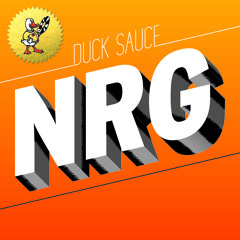 Duck Sauce - NRG (Radio Edit)