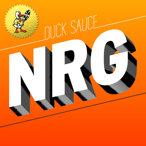 Duck Sauce - NRG (Hudson Mohawke Remix)