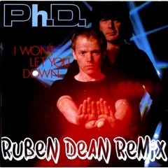 PHD - I Won't Let You Down (Ruben Dean Remix)