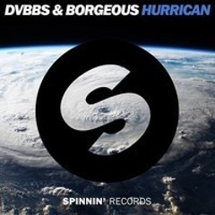 DVBBS & Borgeous - Hurrican (Spinnin' Sessions)