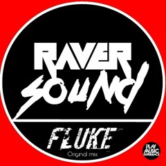 Raver Sound - Fluke (Original Mix) [Play Music Experience]