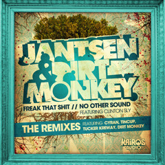 Jantsen & Dirt Monkey-Freak That Shit (Tincup Remix)