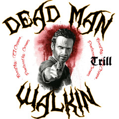 Dead Man Walkin