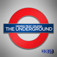 Henrix Ft. Celeda - The Underground (Steve Angello BBC Radio Premiere)