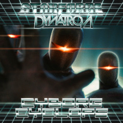 STARFORCE & DYNATRON - Cyborg Cyclops