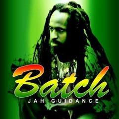 NEW 2K14**BATCH (REGGAE ARTIST) NEW ALBUM JAH GUIDANCE