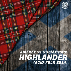 Amfree vs DDei&Estate – Highlander (Acid Folk 2014) (Extended Mix)
