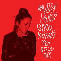 Good Mistake (Y&S $500 Mix)