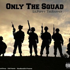 LilPoppy TheRapper - Only The Squad ( prod. CashMoneyAp )