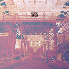 Be Free (Prod. By Jazz Liberators)
