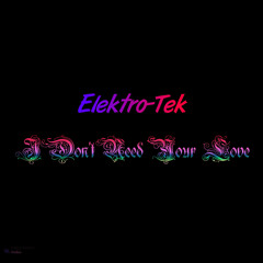 I Don't Need Your Love