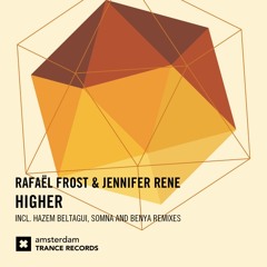 Rafael Frost & Jennifer Rene - Higher (Benya Remix)