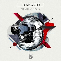 FLOW & ZEO - Shinning Disco | Snippet