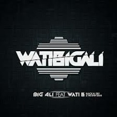 Big Ali feat. Wati-B - WatiBigAli (Official Remix)
