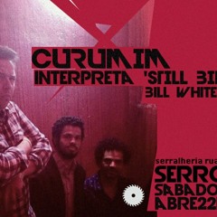 Kissing My Love - Curumin interpreta "Still Bill" (Bill Whiters, 1972)