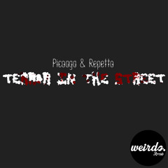 Picoaga & Repetto - Terror On The Street (Original Mix) Weirdo Records Preview