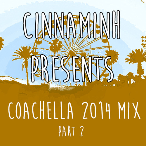 COACHELLA MIX - TRAP/INDIE/CHILL