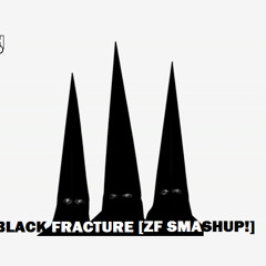 Black Fracture (Zach Franco Smashup!) *READ DESC FOR FREE D/L*