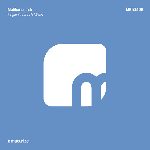 Ma5haria - Lash (LTN Remix) [Macarize]