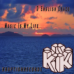 Music Is My Life ( D English Craze )