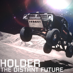 The Distant Future - Holder