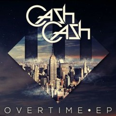 Cash Cash - Overtime (Vicetone Remix)